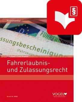 Kommentar zum Fahrerlaubnis- und Zulassungsrecht – digital auf allen Geräten zugreifen