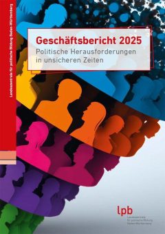 Geschäftsbericht 2025 „Politische Herausforderungen in unsicheren Zeiten“ erschienen