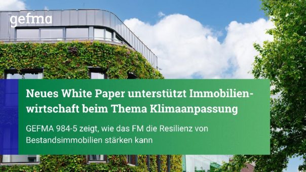 Neues gefma White Paper unterstützt Immobilienwirtschaft beim Thema Klimaanpassung