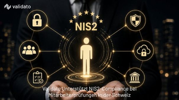 NIS2 setzt neue Massstäbe in der Schweiz: Unternehmen müssen Mitarbeiterintegritätsprüfungen nachweislich dokumentieren