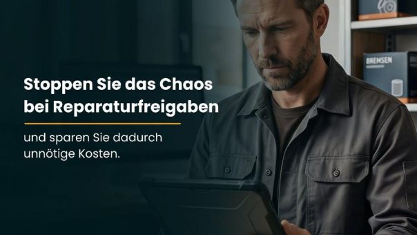 Stoppen Sie das Chaos bei Reparaturfreigaben und sparen Sie dadurch unnötige Kosten