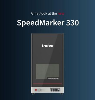 Trotec präsentiert SpeedMarker 330: Das erste Galvolasersystem mit Ruby® Lasersoftware