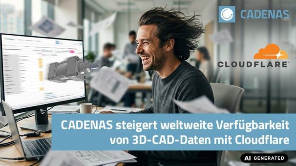 CADENAS steigert weltweite Verfügbarkeit von 3D-CAD-Daten mit Cloudflare