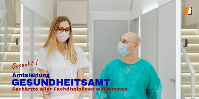 Top-Einstieg für Fachärzte in den öffentlichen Dienst: Leitung Gesundheitsamt Nachfolger:in gesucht