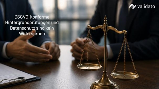 DSGVO-konforme Hintergrundprüfungen in Deutschland: Warum Datenschutz und Screening kein Widerspruch sind
