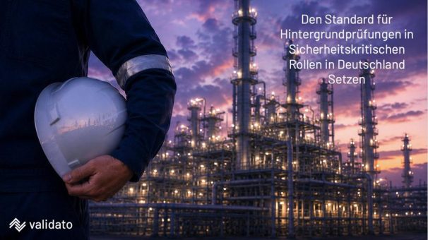 Sicherheitskritische Rollen in Deutschland: Warum Validato die Hintergrundprüfung in über 200 Ländern zum Standard macht