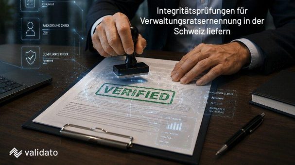 Welche Integritätsprüfungen sind für eine Verwaltungsratsernennung in der Schweiz nötig?