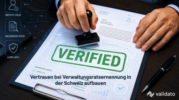 Wie schaffen Unternehmen in der Schweiz Vertrauen bei der Ernennung neuer Verwaltungsratsmitglieder?