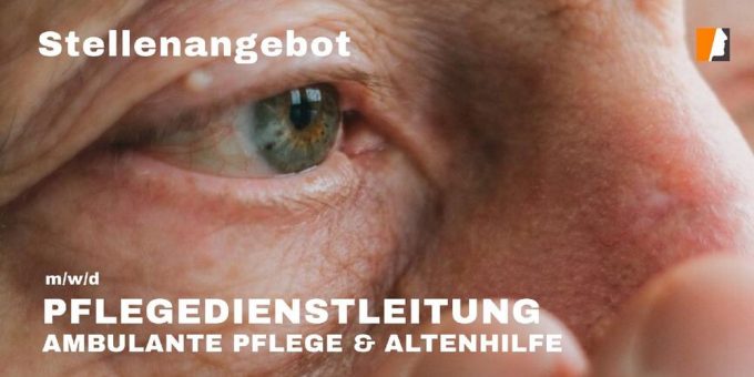 Altersnachfolge in der ambulanten Pflege: Sozialträger sucht neue Pflegedienstleitung