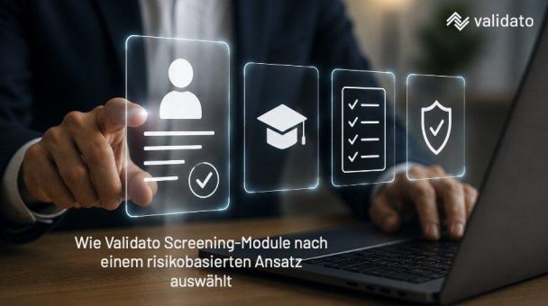 Wie entscheidet Validato, welche Module ein Screening braucht? Das risikobasierte Vorgehen erklärt