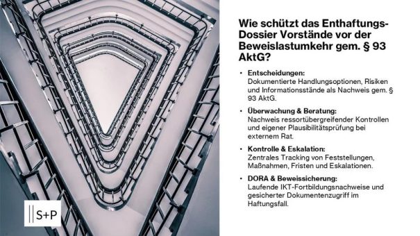 Wie schützt das Enthaftungs-Dossier Vorstände und Aufsichtsräte vor der strengen Beweislastumkehr gemäß § 93 AktG?