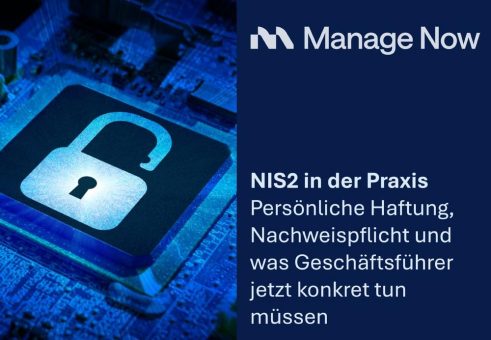 NIS2 in der Praxis: Persönliche Haftung, Nachweispflicht und was Geschäftsführer jetzt konkret tun müssen