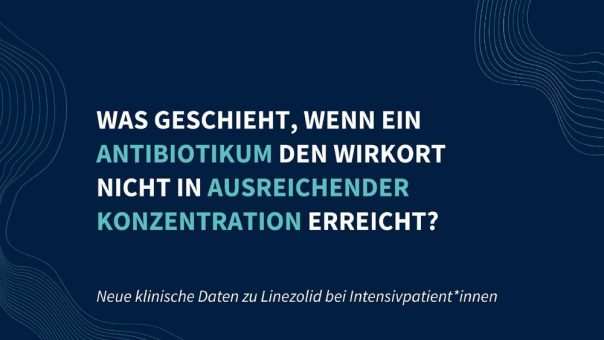 Neue Studie zu Linezolid bei Intensivpatient*innen: Höhere Elimination bedeutet nicht automatisch niedrigere Blutspiegel​