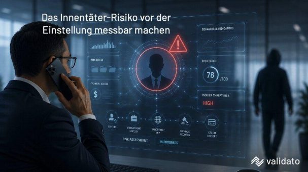 Wie macht Validato das Innentäter-Risiko vor der Einstellung messbar?