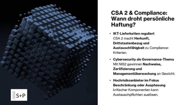 CSA 2 & Compliance: Wo beginnen die persönlichen Haftungsrisiken?