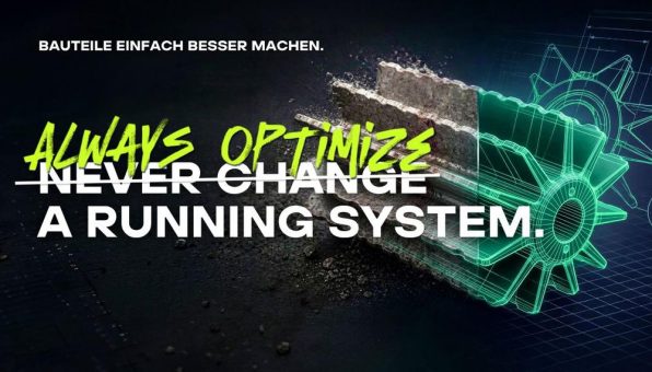 Jedes Bauteil hat ein Optimierungspotenzial. Wir finden es