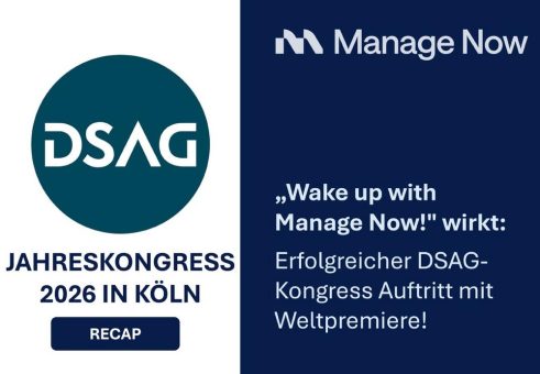 „Wake up with Manage Now!“ wirkt: Erfolgreicher DSAG-Kongress Auftritt mit Weltpremiere
